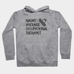 Funny Occupational Therapy Gift for OTs and OT Students Hoodie